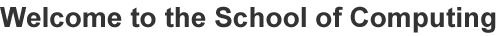 Welcome to the School of Computing